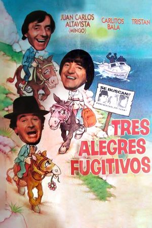 Tres alegres fugitivos's poster