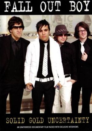 Fall Out Boy: Solid Gold Uncertainty's poster image