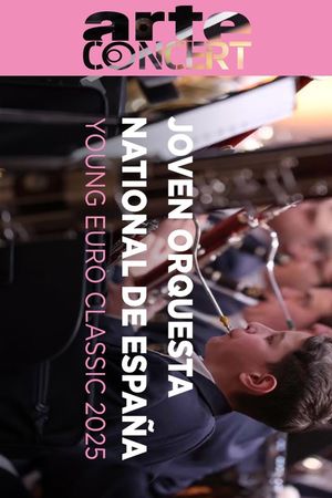 Spanish National Youth Orchestra @ Young Euro Classic 2025's poster