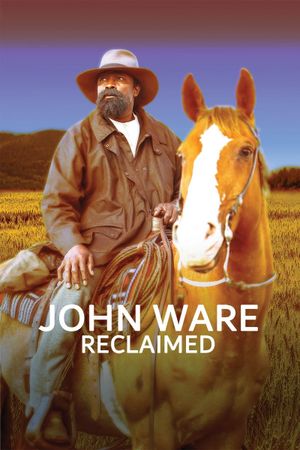 John Ware Reclaimed's poster