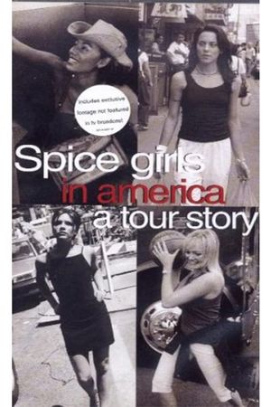 The Spice Girls in America: A Tour Story's poster