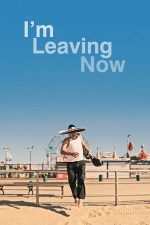 I'm Leaving Now's poster