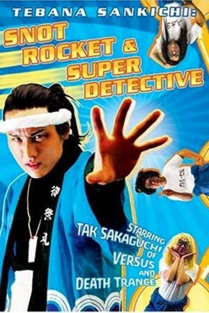 Tebana Sankichi: Snot Rocket & Super Detective's poster