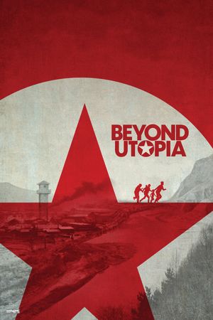 Beyond Utopia's poster