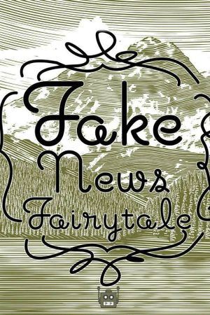 Fake News Fairytale's poster