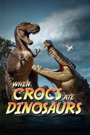 When Crocs Ate Dinosaurs's poster