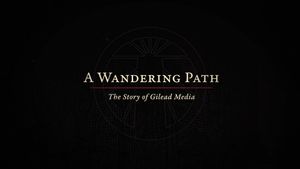 A Wandering Path: The Story of Gilead Media's poster