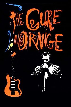 The Cure in Orange's poster