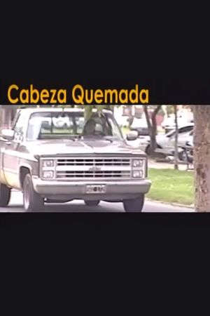 Cabeza quemada's poster