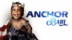Anchor Baby's poster