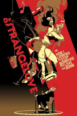 Dr. Strangelove or: How I Learned to Stop Worrying and Love the Bomb's poster