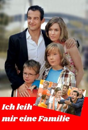 Ich leih’ mir eine Familie's poster