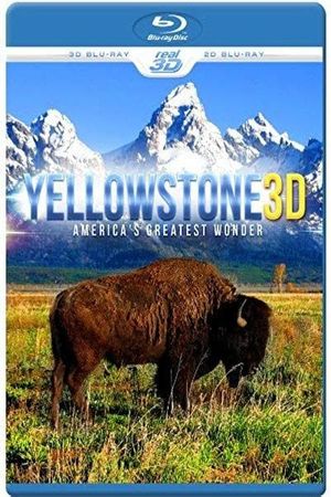 Yellowstone 3D: America's Greatest Wonder's poster