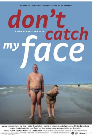 Don't Catch My Face's poster