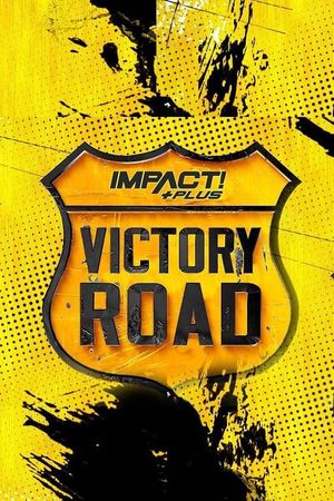IMPACT Wrestling: Victory Road 2021's poster