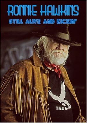 Ronnie Hawkins: Still Alive and Kickin's poster