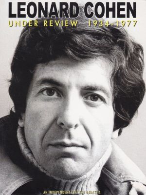 Leonard Cohen: Under Review: 1934-1977's poster