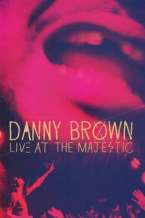 Danny Brown: Live at the Majestic's poster