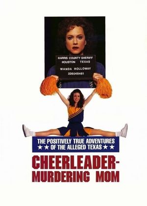 The Positively True Adventures of the Alleged Texas Cheerleader-Murdering Mom's poster