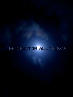 The night in all things's poster