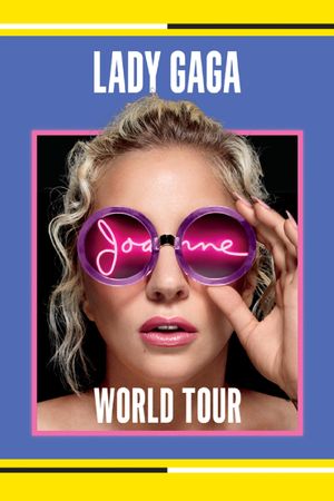 Lady Gaga: Joanne World Tour's poster