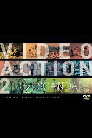 SCANDAL - VIDEO ACTION 2's poster