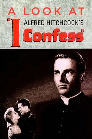 Hitchcock's Confession: A Look at I Confess's poster image