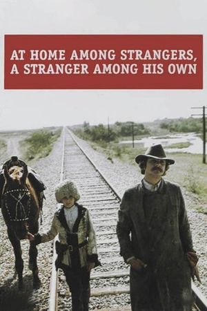 At Home Among Strangers, a Stranger Among His Own's poster