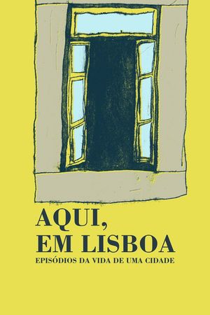 Here in Lisbon's poster