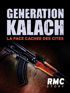 Génération Kalach : la face cachée des cités's poster