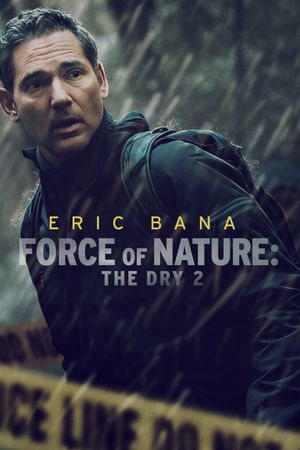 Force of Nature: The Dry 2's poster