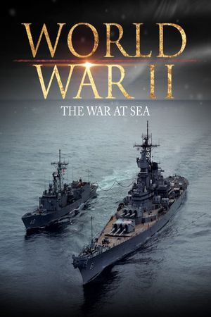 World War II: The War at Sea's poster