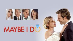 Maybe I Do's poster