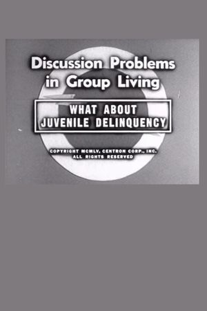 What About Juvenile Delinquency's poster image