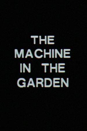 The Machine in the Garden's poster