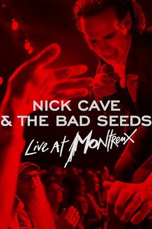 Nick Cave & The Bad Seeds - Live in Montreux 2022's poster