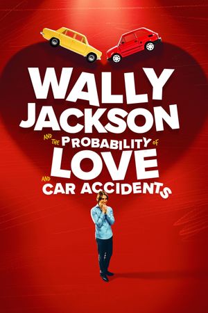 Wally Jackson and the Probability of Love and Car Accidents's poster image