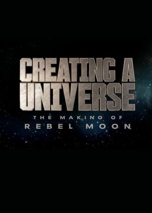 Creating a Universe - The Making of Rebel Moon's poster image