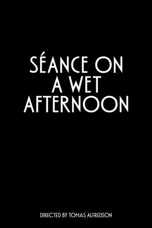 Seance on a Wet Afternoon's poster image
