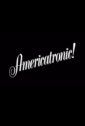 Americatronic!'s poster