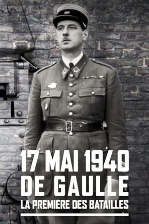 De Gaulle, premières batailles's poster