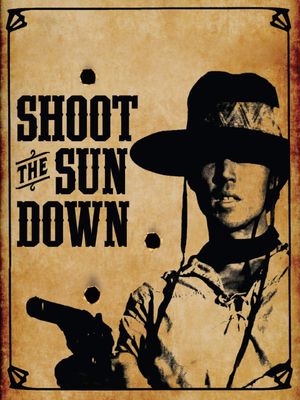 Shoot the Sun Down's poster