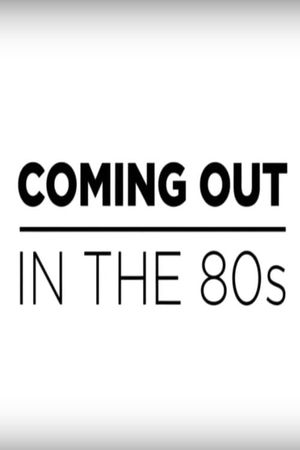 Coming Out in the 1980s's poster