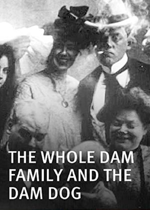 The Whole Dam Family and the Dam Dog's poster