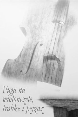 Fugue for Cello, Trumpet and Landscape's poster