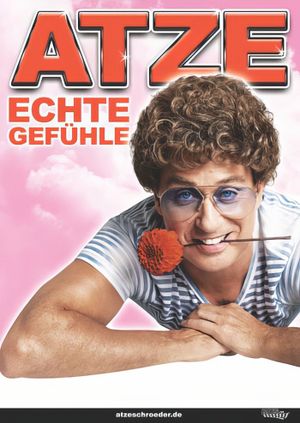 Atze Schröder - Echte Gefühle's poster