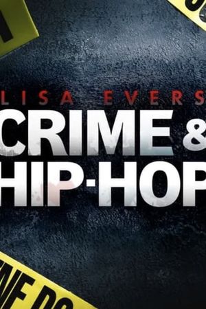 Lisa Evers: Crime and Hip Hop's poster