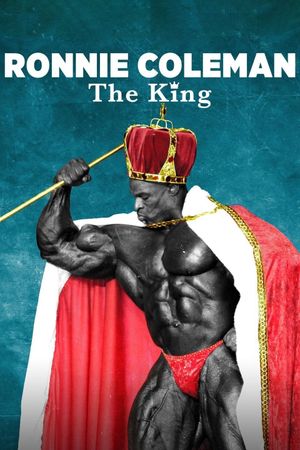 Ronnie Coleman: The King's poster