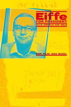 Eiffe for President - Alle Ampeln auf Gelb's poster