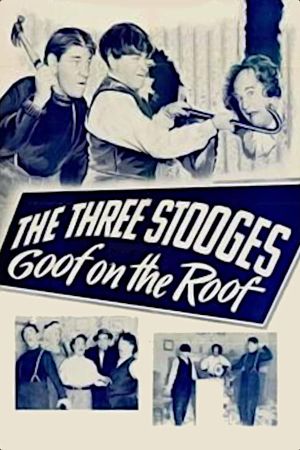 Goof on the Roof's poster